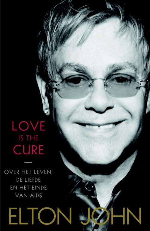 Cover of the book Love is the cure by Elton John, Meulenhoff Boekerij B.V.