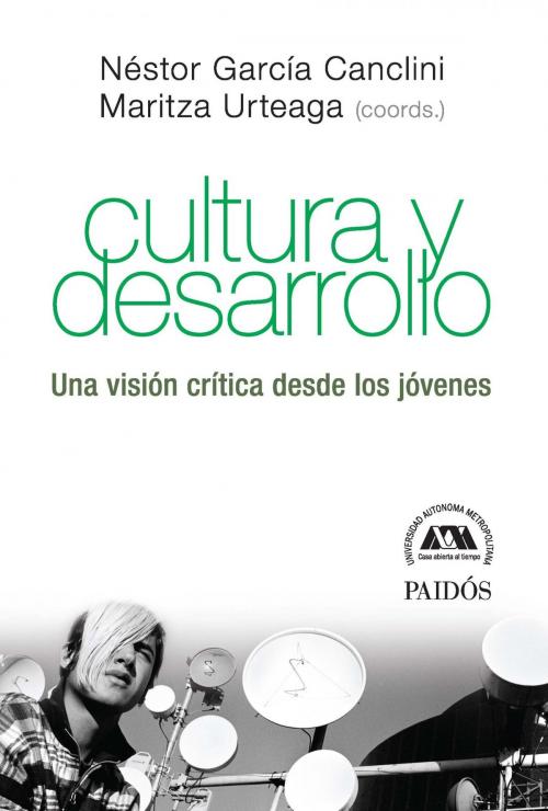 Cover of the book Cultura y desarrollo by Néstor García Canclini, Grupo Planeta - Argentina