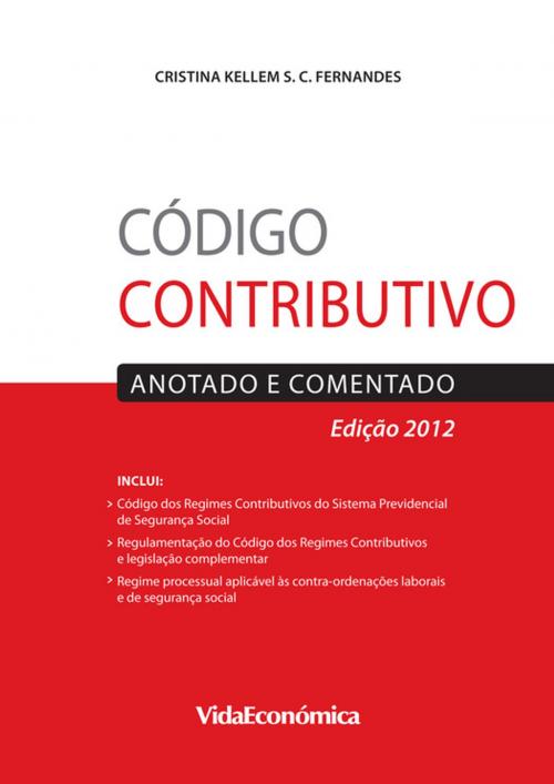 Cover of the book Código Contributivo (3ª Edição) by Cristina Kellem Fernandes, Vida Económica Editorial