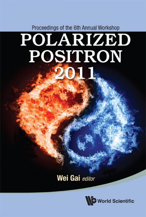 Cover of the book Polarized Positron 2011 by Wei Gai, World Scientific Publishing Company