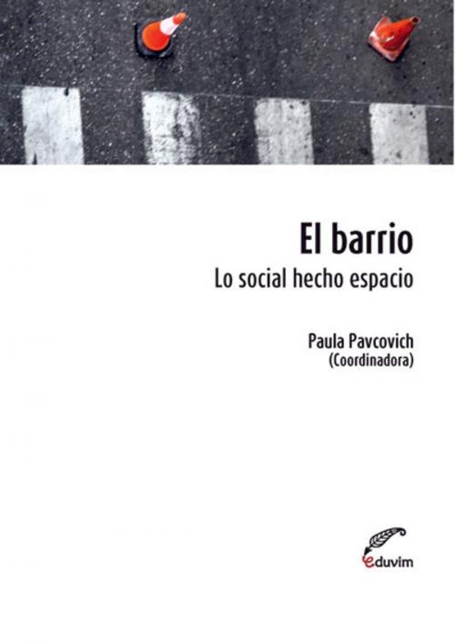 Cover of the book El Barrio by Paula Pavcovich, Editorial Universitaria Villa María