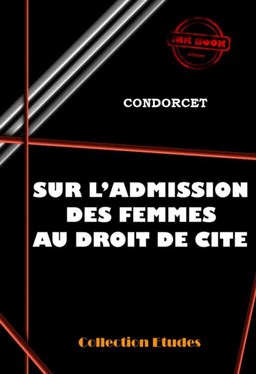 Cover of the book Sur l'admission des femmes au droit de Cité by Nicolas de Condorcet, Ink book