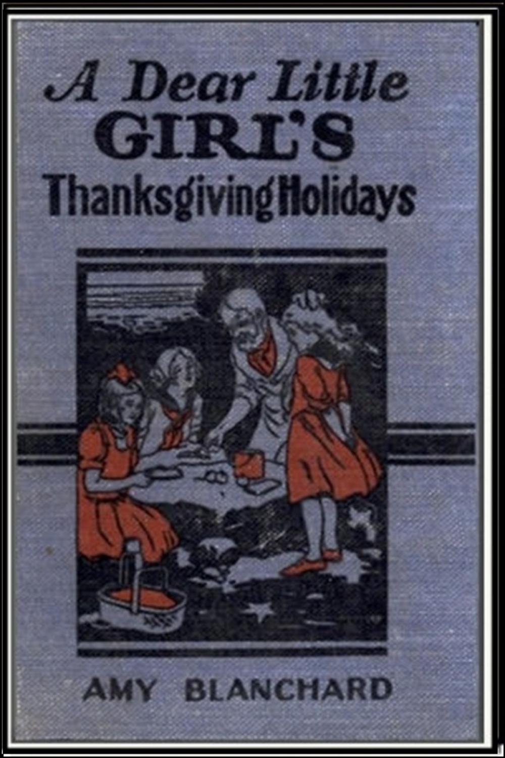 Big bigCover of A Dear Little Girl's Thanksgiving Holidays