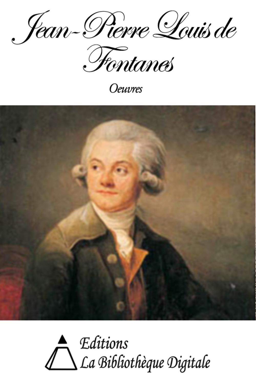 Big bigCover of Oeuvres de Jean-Pierre-Louis de Fontanes