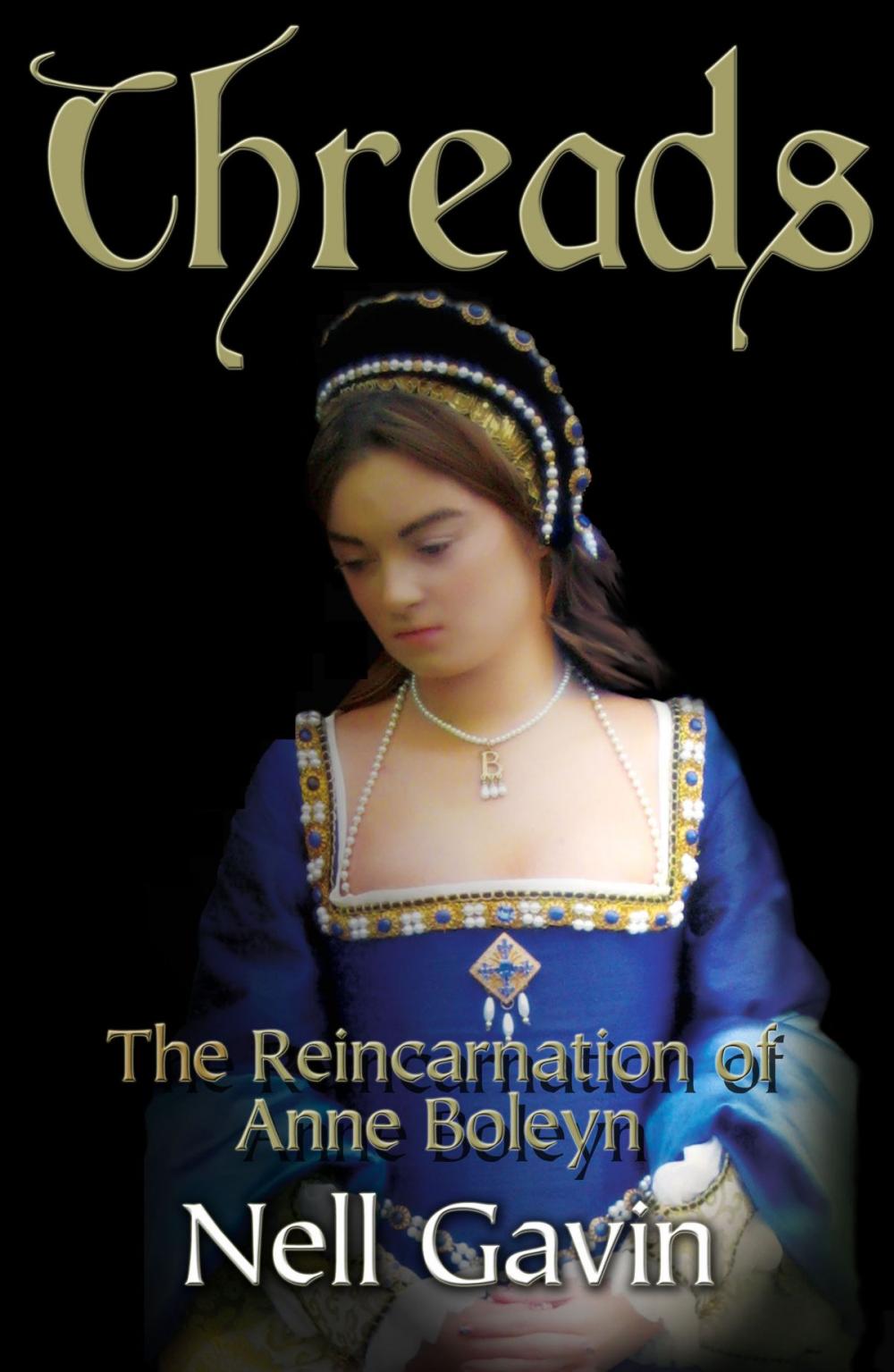 Big bigCover of Threads: The Reincarnation of Anne Boleyn