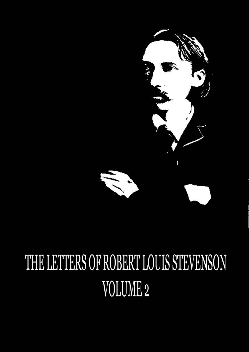 Big bigCover of The Letters of Robert Louis Stevenson Volume 2