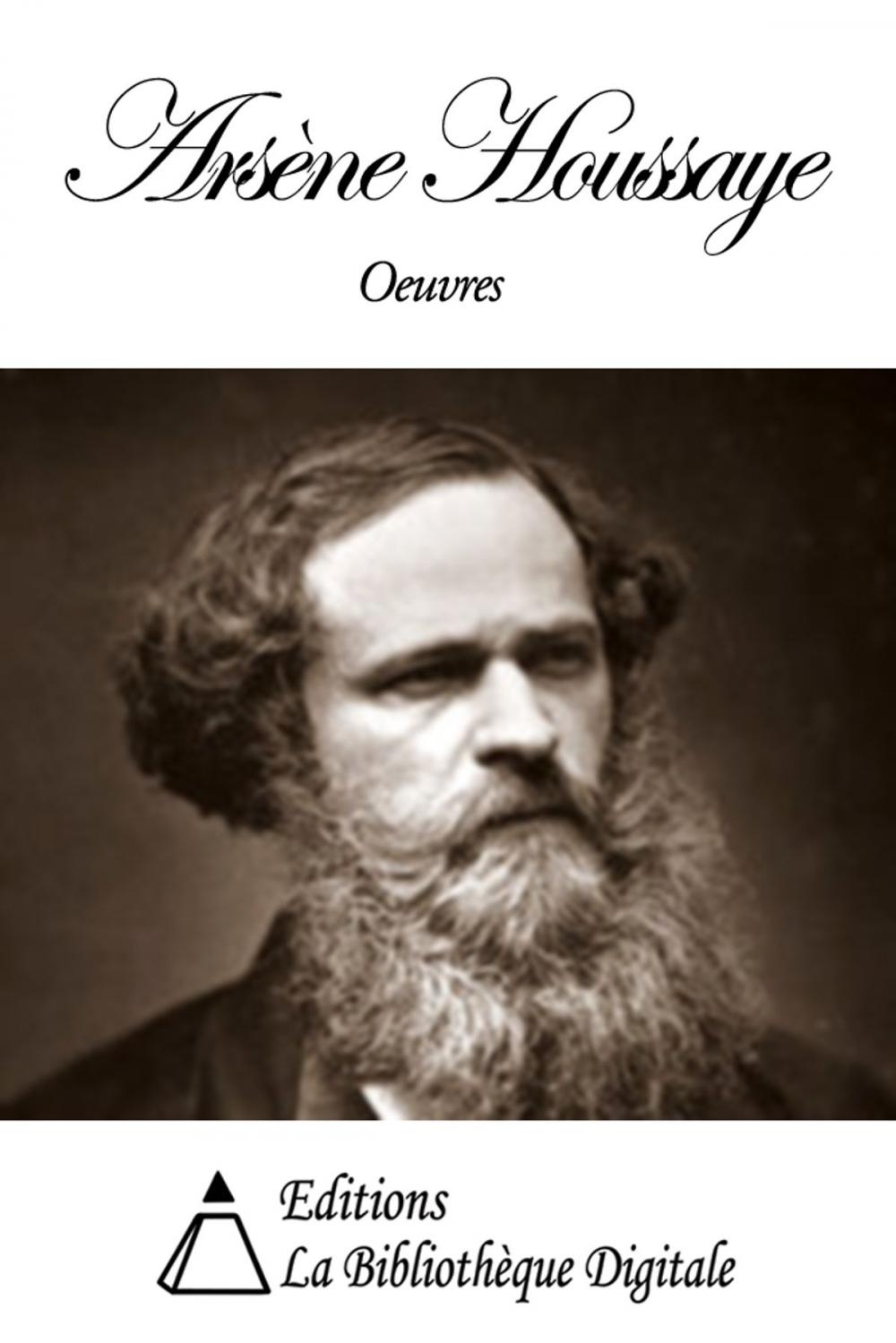 Big bigCover of Oeuvres de Arsène Houssaye