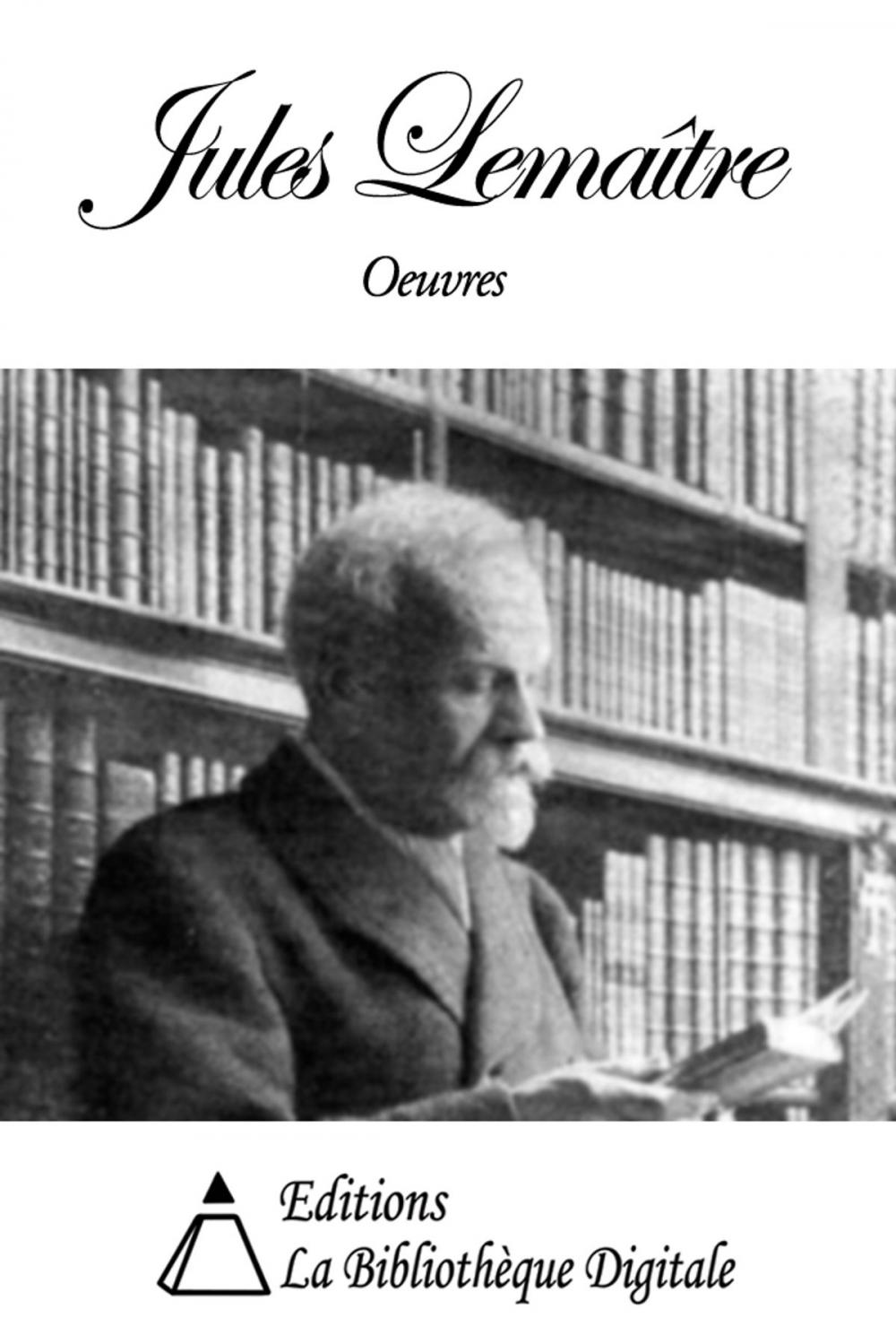 Big bigCover of Oeuvres de Jules Lemaître