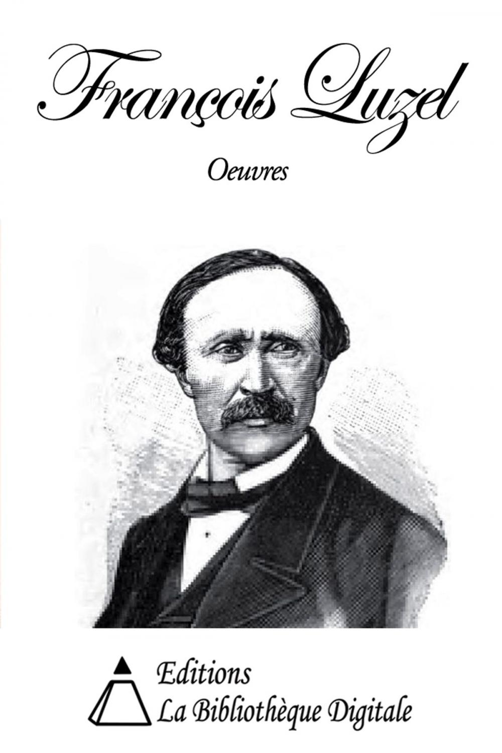 Big bigCover of Oeuvres de François Luzel