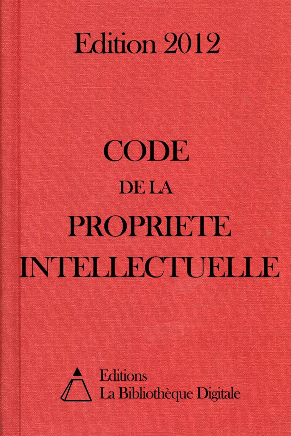 Big bigCover of Code de la Propriété Intellectuelle (France) - Edition 2012