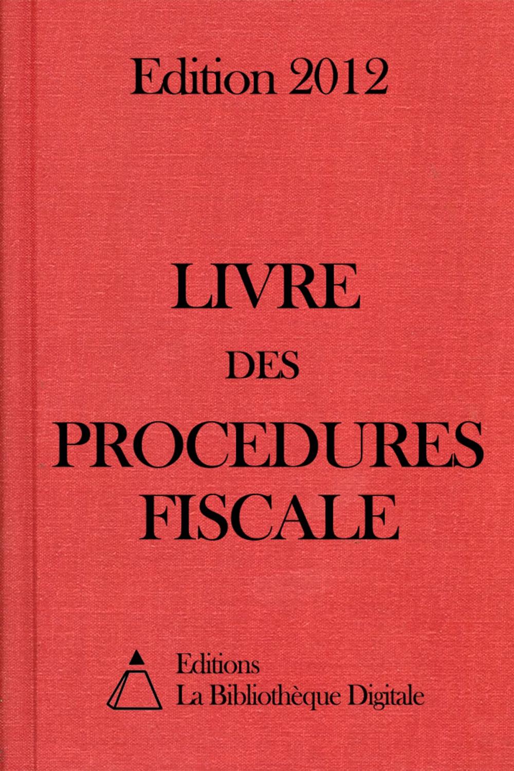 Big bigCover of Livre des Procédures Fiscales (France) - Edition 2012