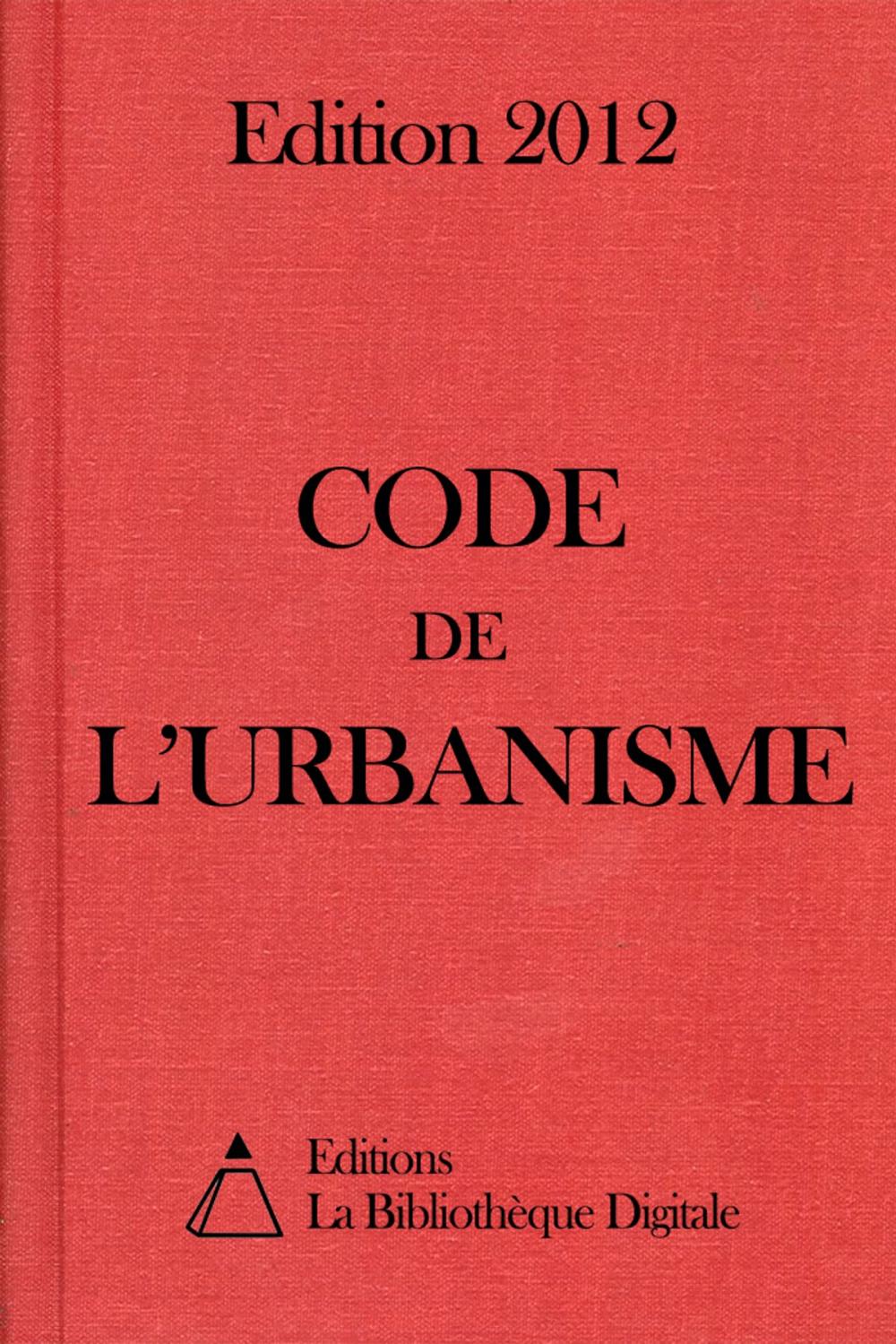 Big bigCover of Code de l'Urbanisme (France) - Edition 2012