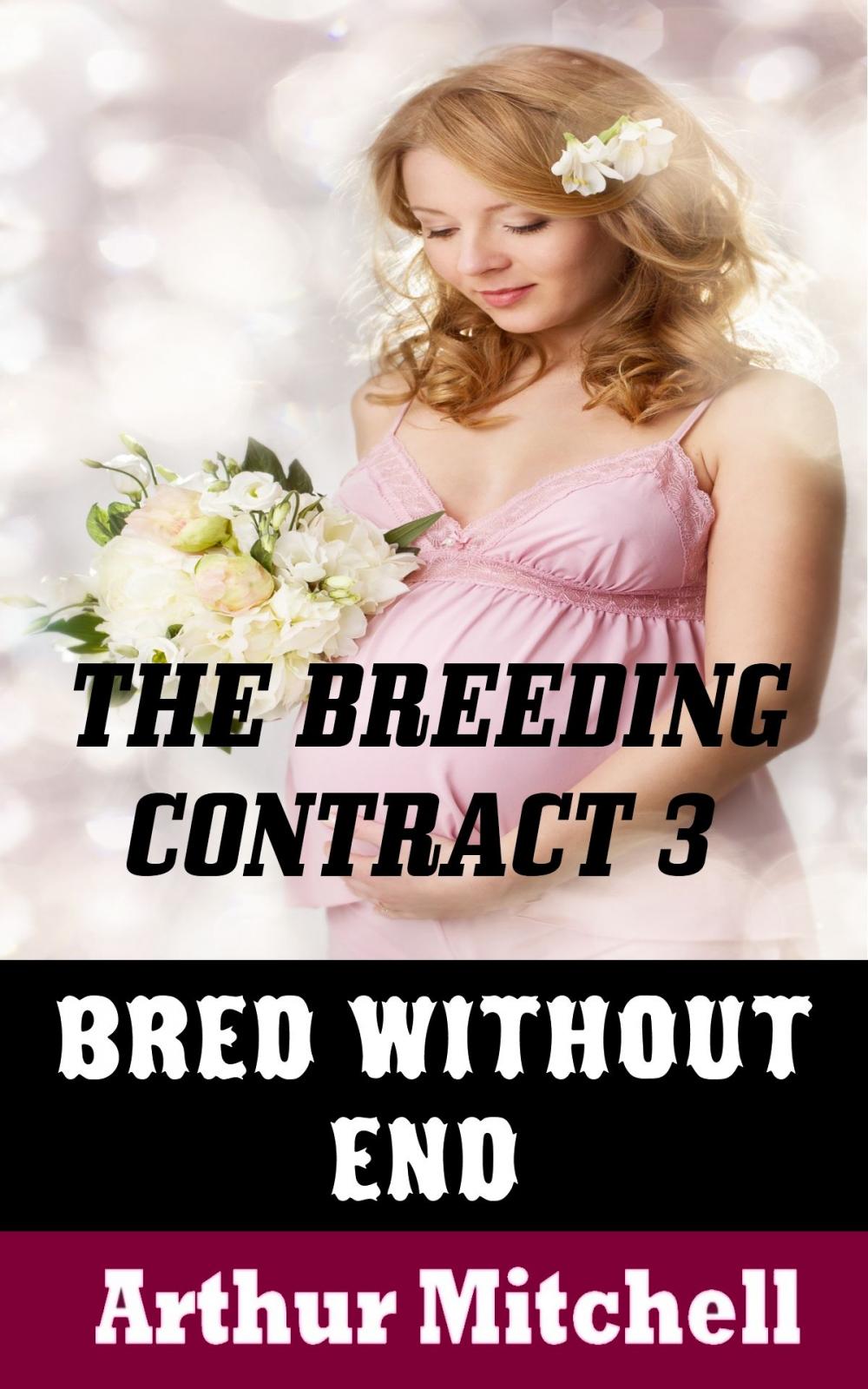 Big bigCover of The Breeding Contract 3: Bred Without End