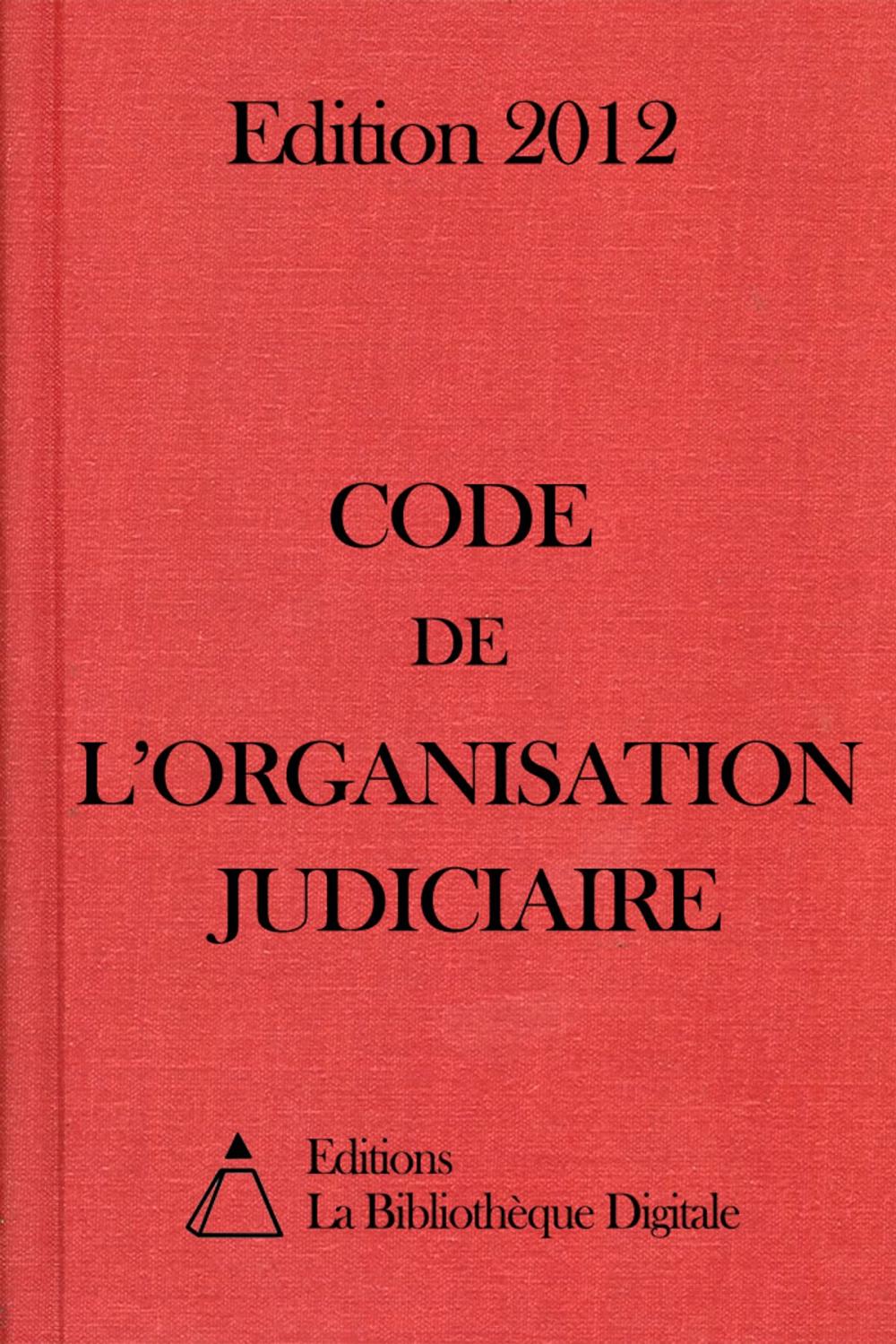 Big bigCover of Code de l'organisation judiciaire (France) - Edition 2012