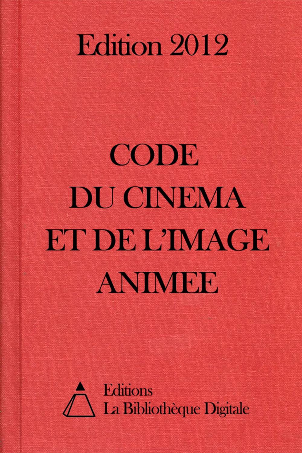 Big bigCover of Code du cinéma et de l'image animée (France) - Edition 2012