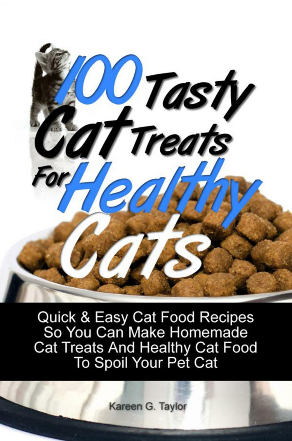 Big bigCover of 100 Tasty Cat Treats For Healthy Cats