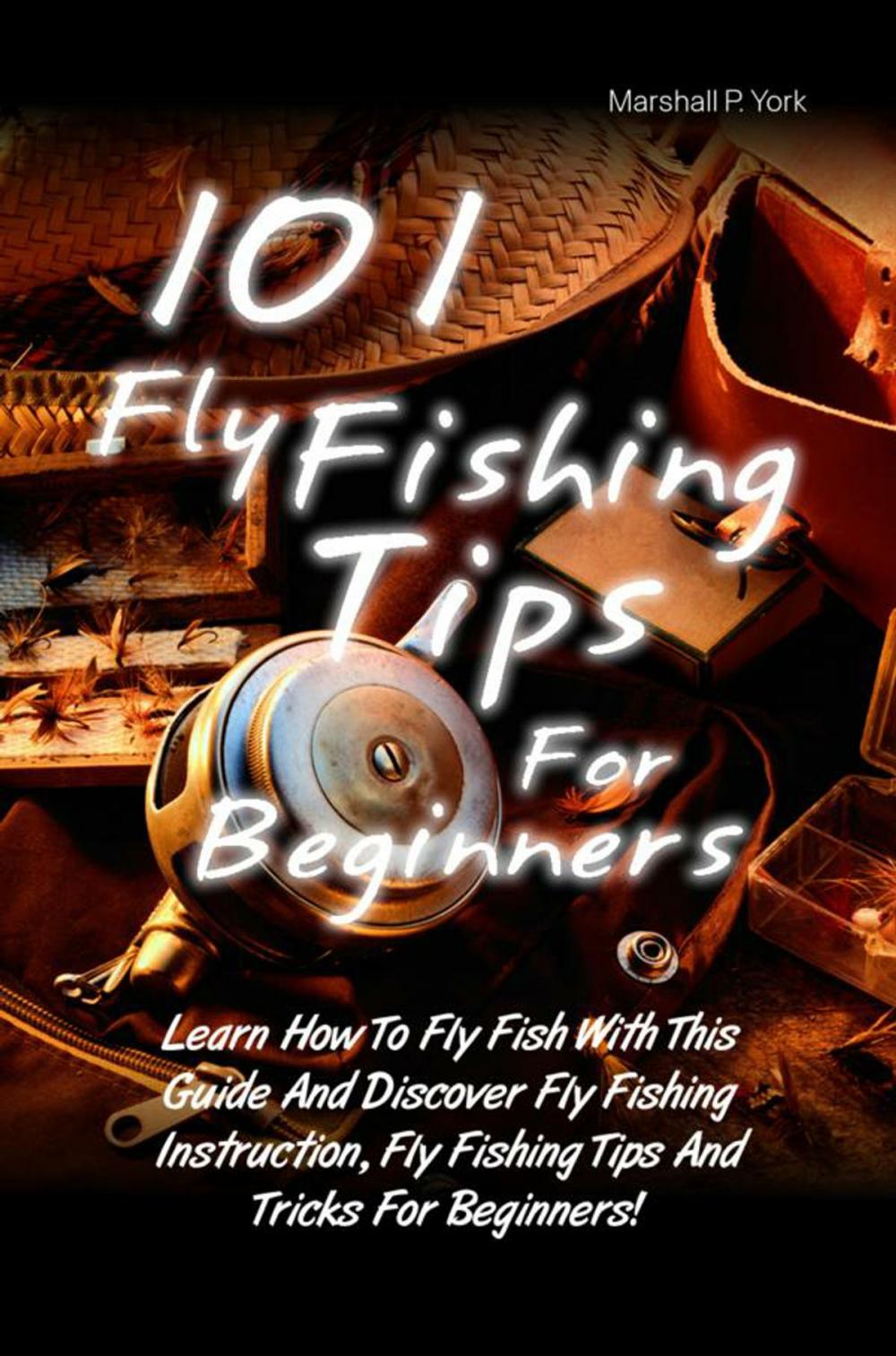 Big bigCover of 101 Fly Fishing Tips For Beginners