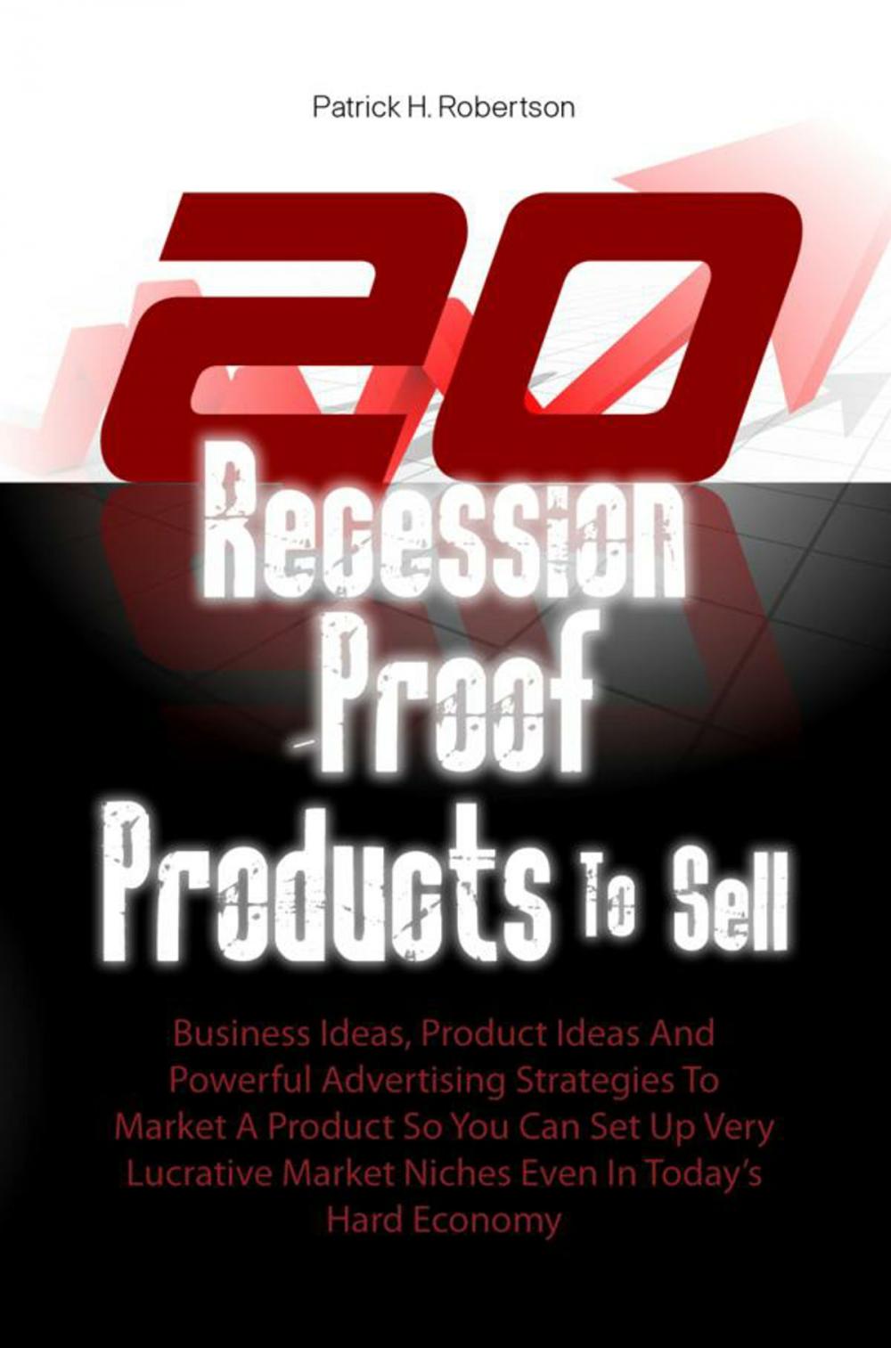 Big bigCover of 20 Recession-Proof Products To Sell