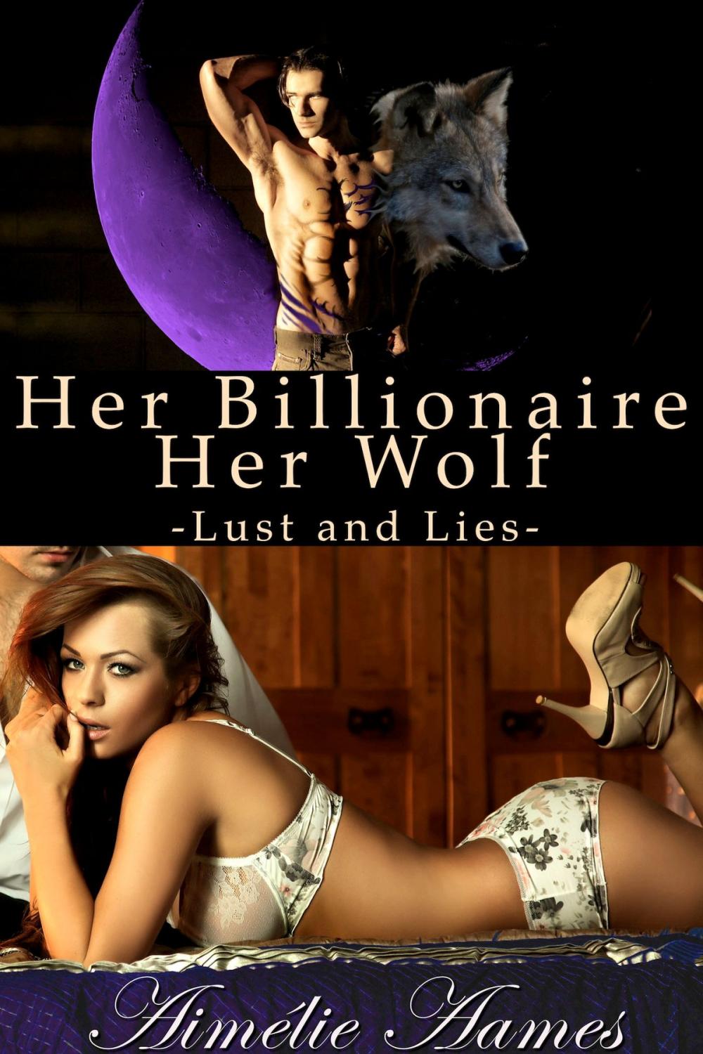 Big bigCover of Her Billionaire, Her Wolf--Lust and Lies (A Paranormal BDSM Erotic Romance)
