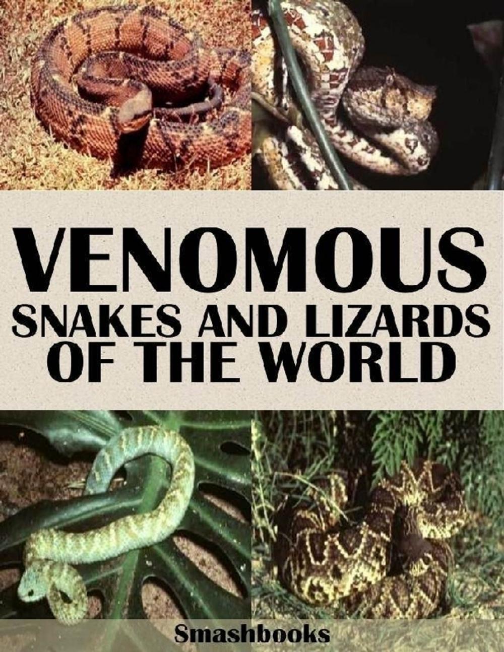 Big bigCover of Venomous Snakes and Lizards of the World