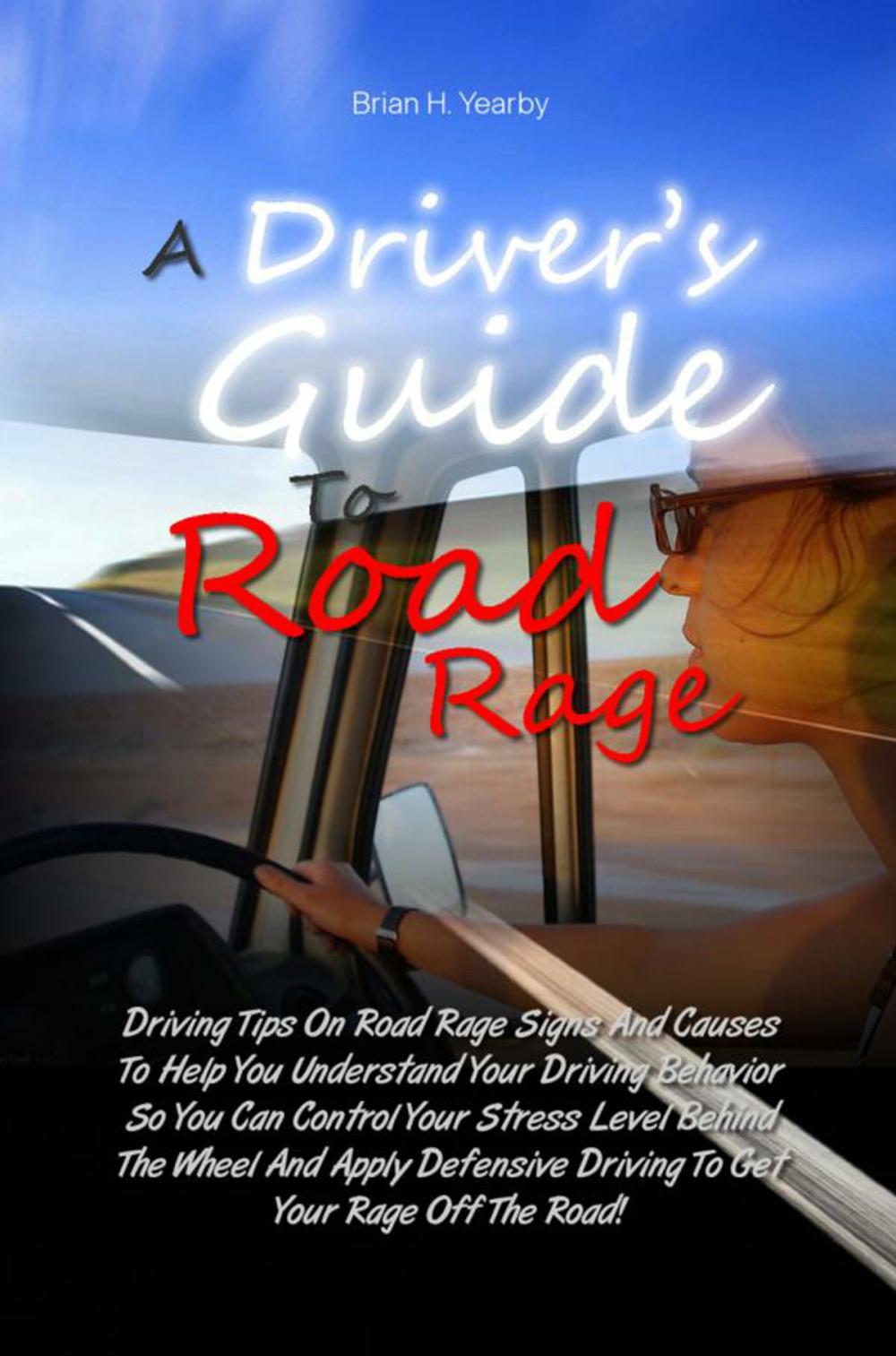 Big bigCover of A Driver’s Guide To Road Rage