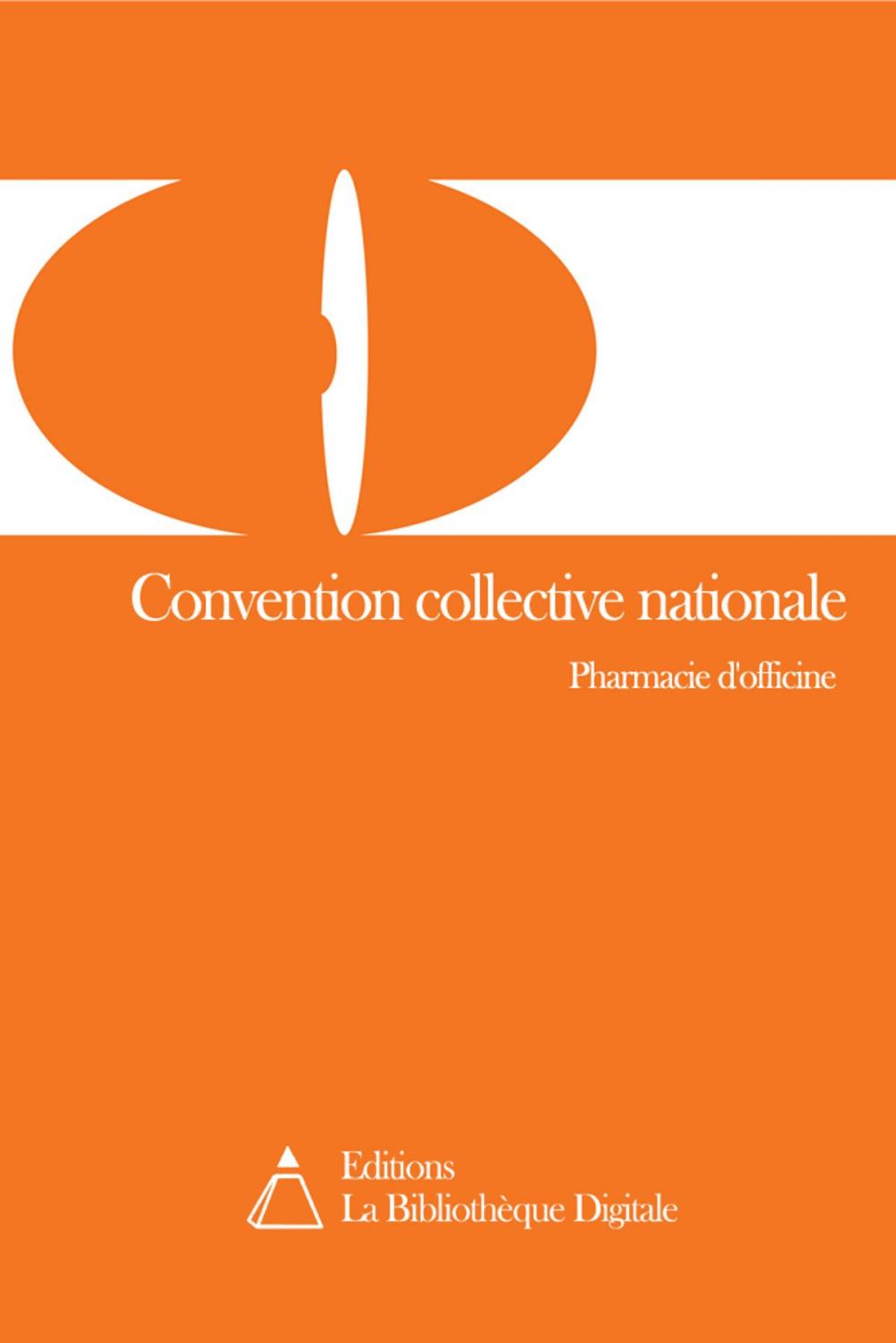 Big bigCover of Convention collective nationale de la pharmacie d'officine (3052)