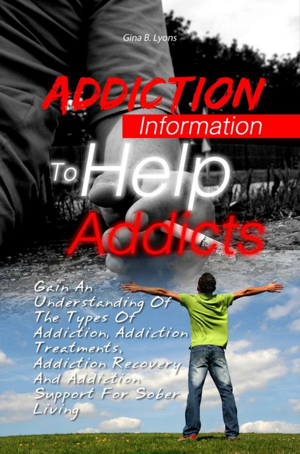 Big bigCover of Addiction Information To Help Addicts