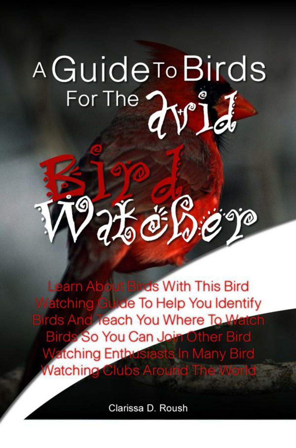 Big bigCover of A Guide To Birds For The Avid Bird Watcher