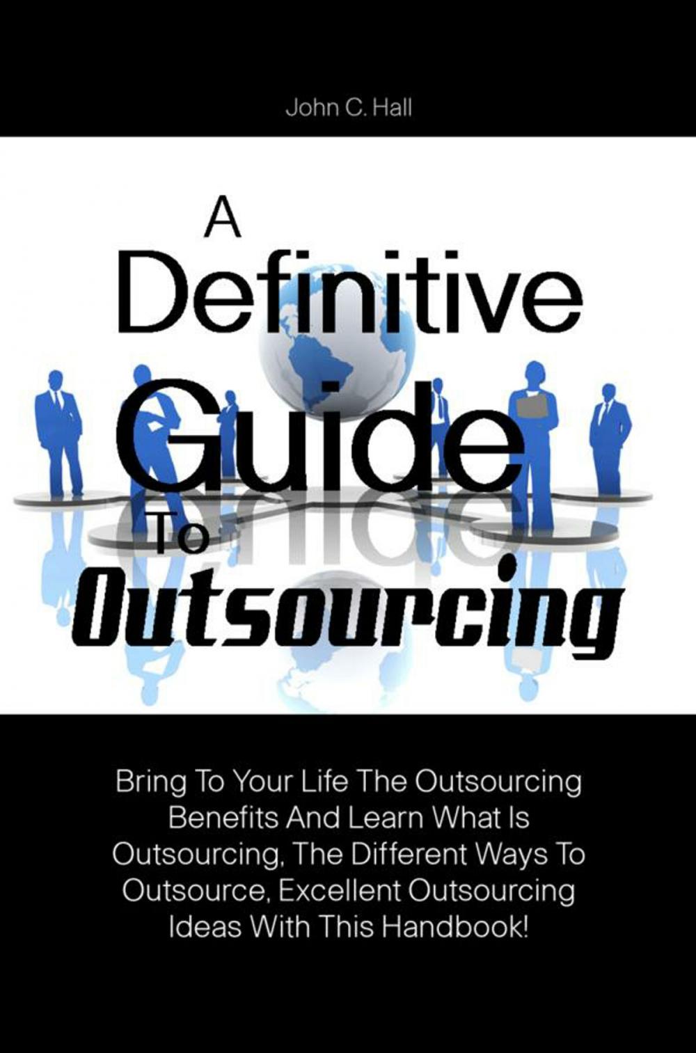 Big bigCover of A Definitive Guide To Outsourcing