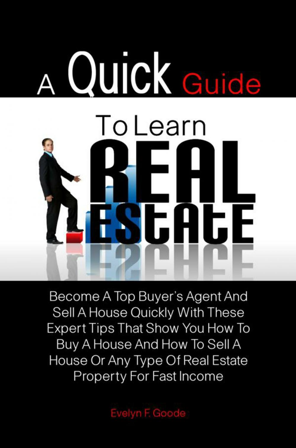 Big bigCover of A Quick Guide To Learn Real Estate