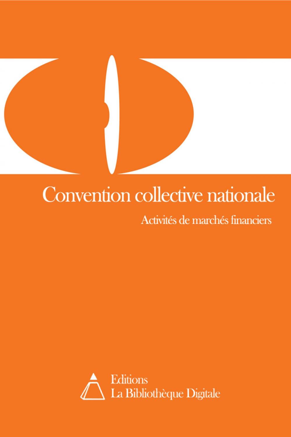 Big bigCover of Convention collective nationale des activités de marchés financiers (3257)