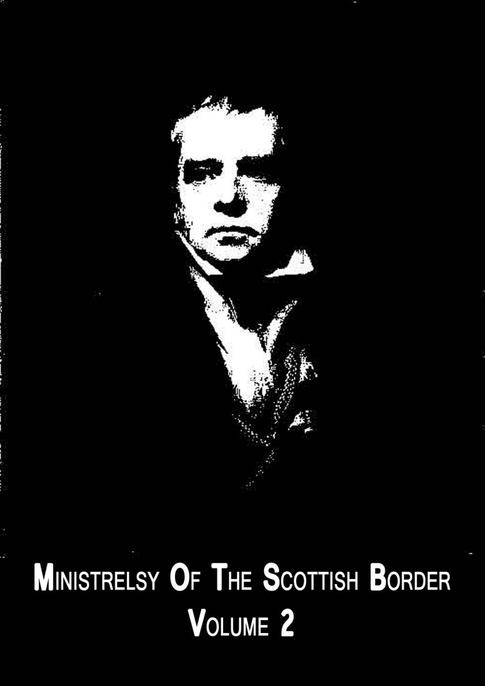 Big bigCover of Minstrelsy Of The Scottish Border: Volume 2