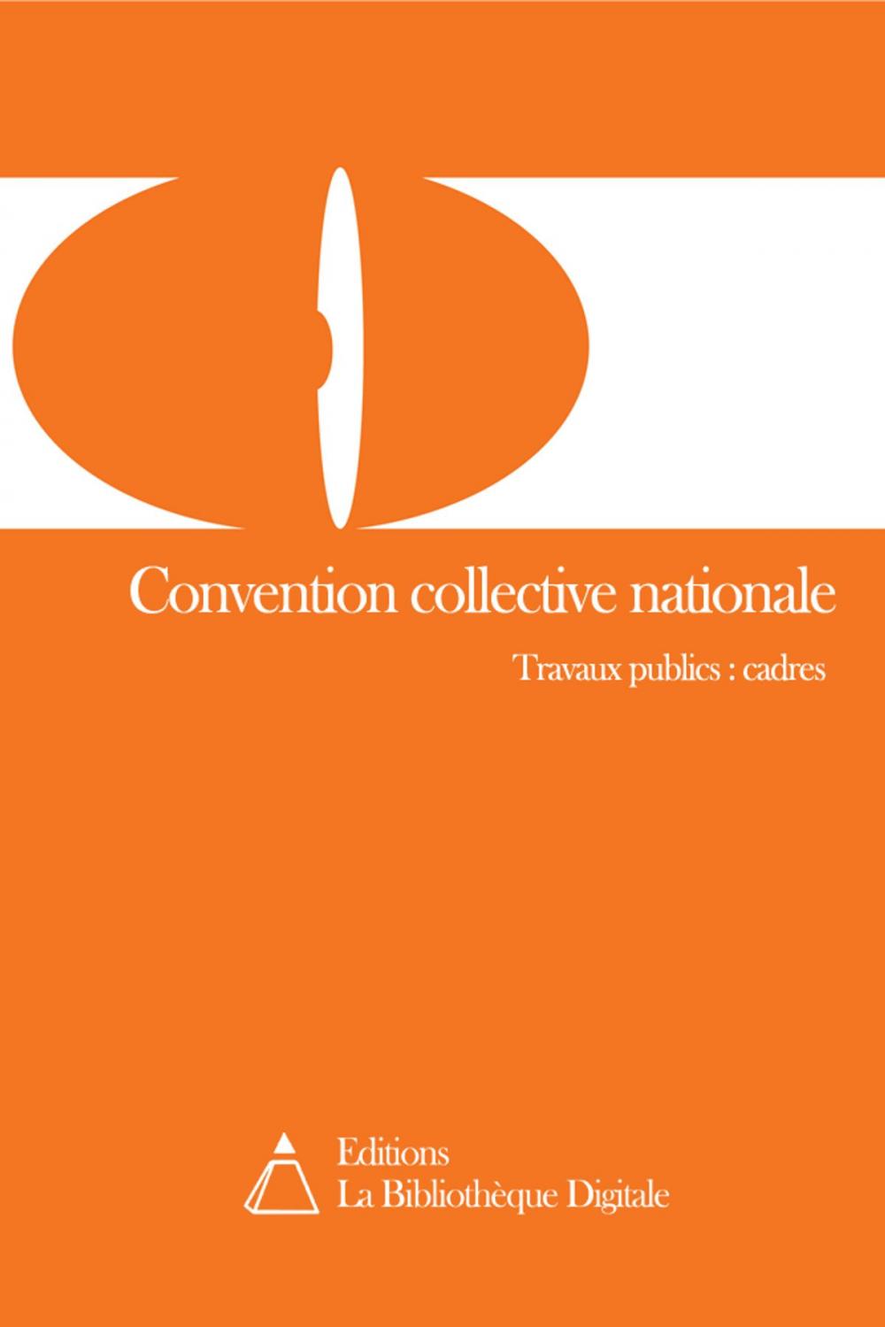 Big bigCover of Convention collective nationale des cadres des travaux publics (3005T4)