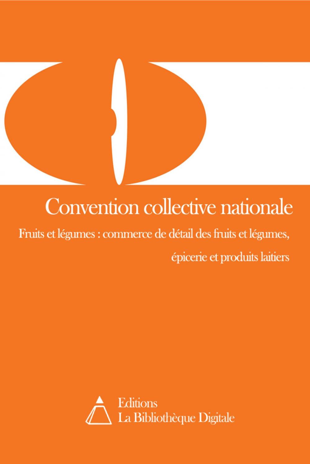 Big bigCover of Convention collective nationale du commerce de détail des fruits et légumes, épicerie et produits laitiers (2012)