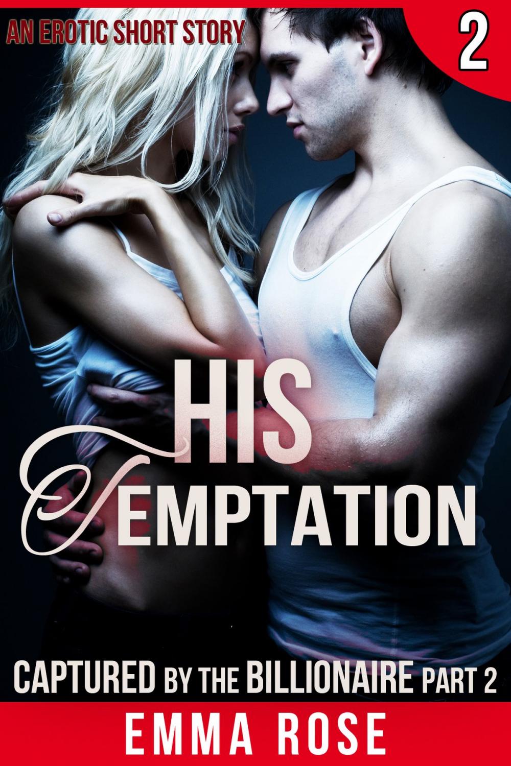 Big bigCover of Captured by the Billionaire 2: His Temptation