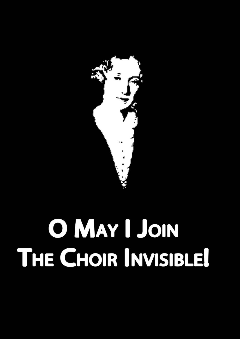 Big bigCover of O May I Join The Choir Invisible!