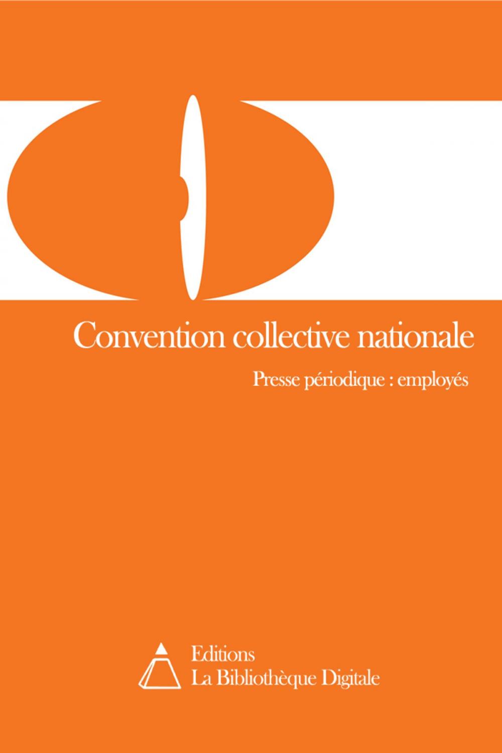 Big bigCover of Convention collective nationale des employés de la presse périodique (3143)