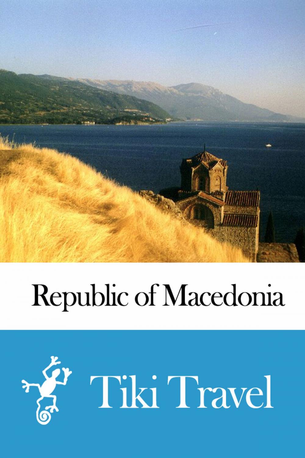 Big bigCover of Republic of Macedonia Travel Guide - Tiki Travel