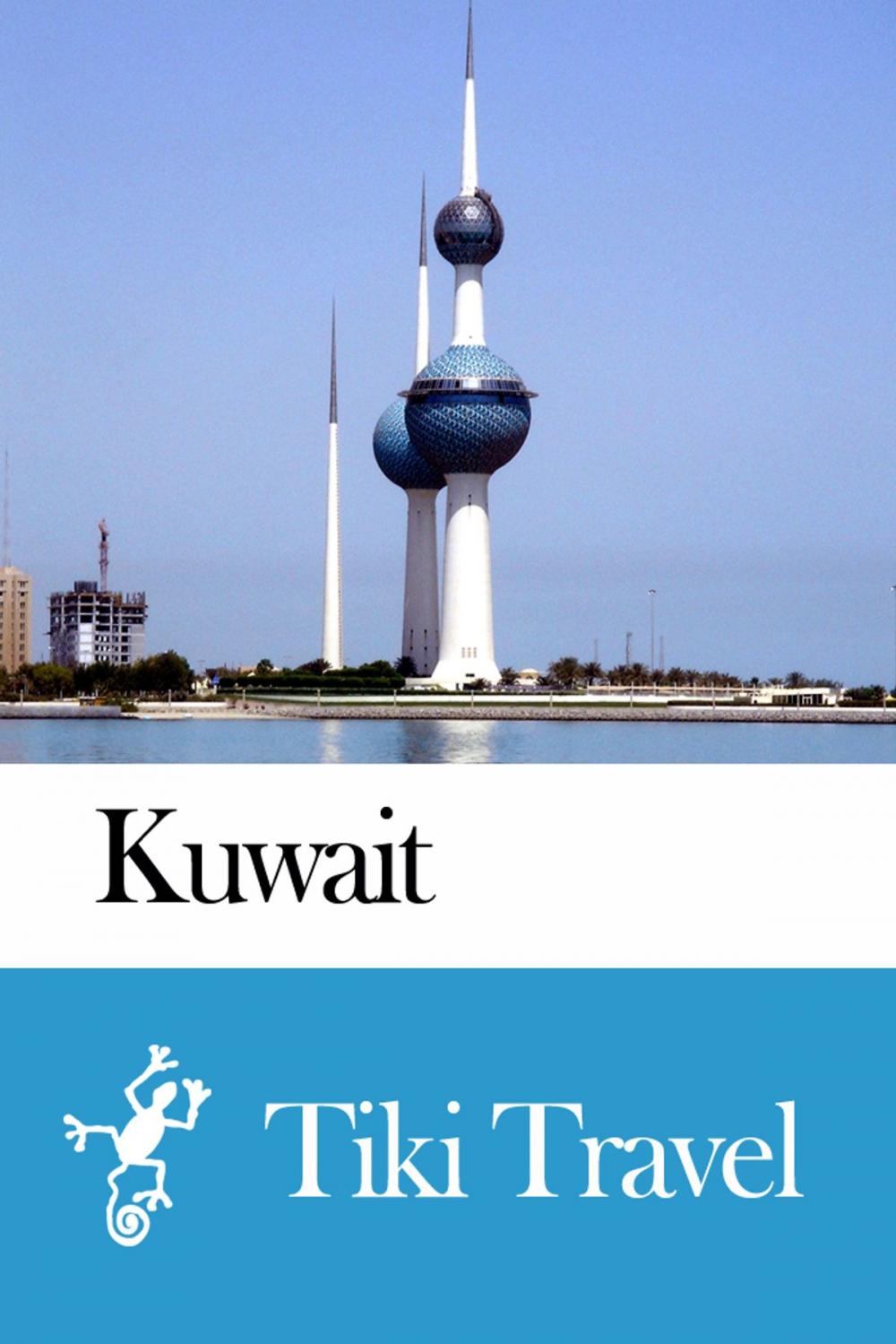 Big bigCover of Kuwait Travel Guide - Tiki Travel