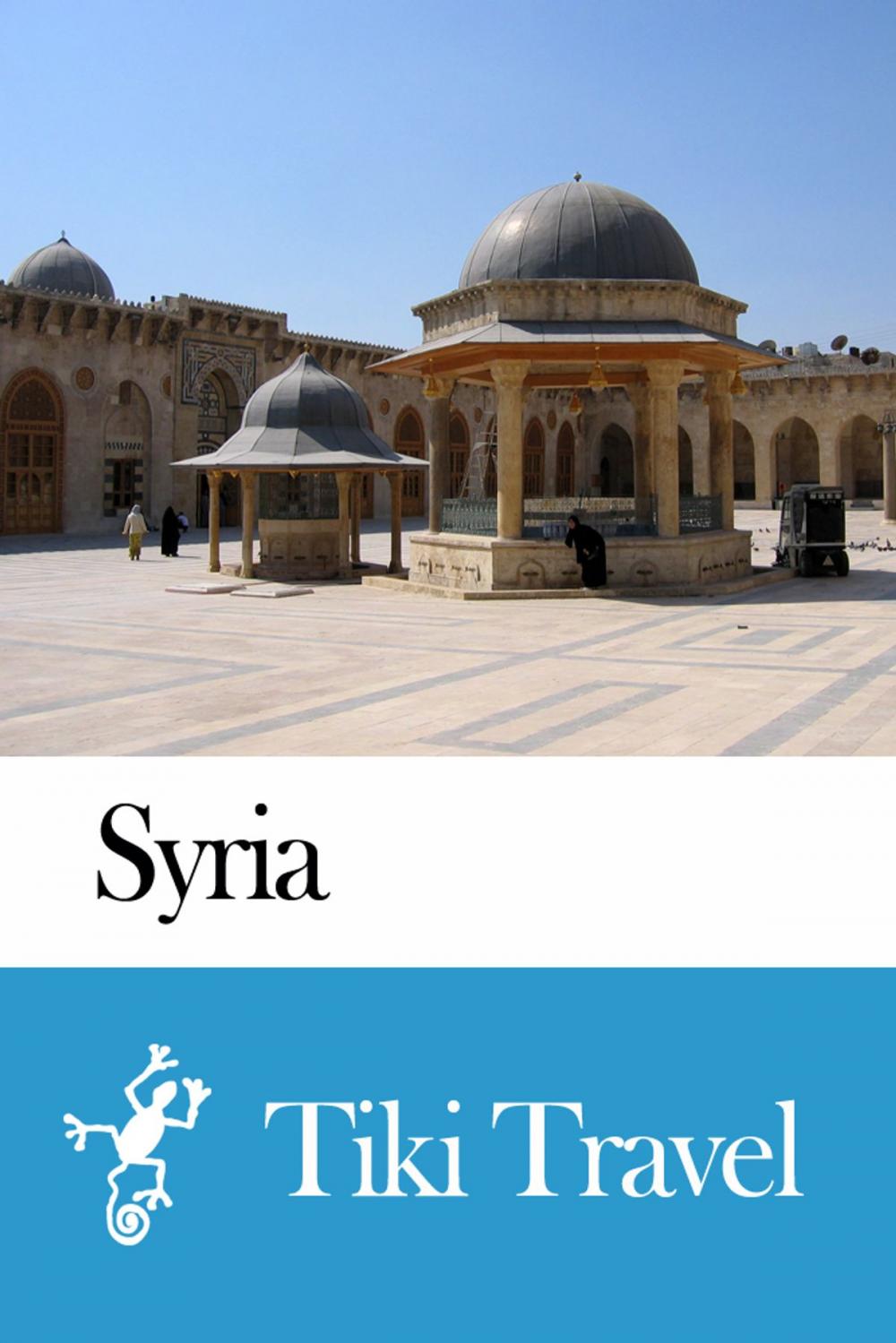 Big bigCover of Syria Travel Guide - Tiki Travel