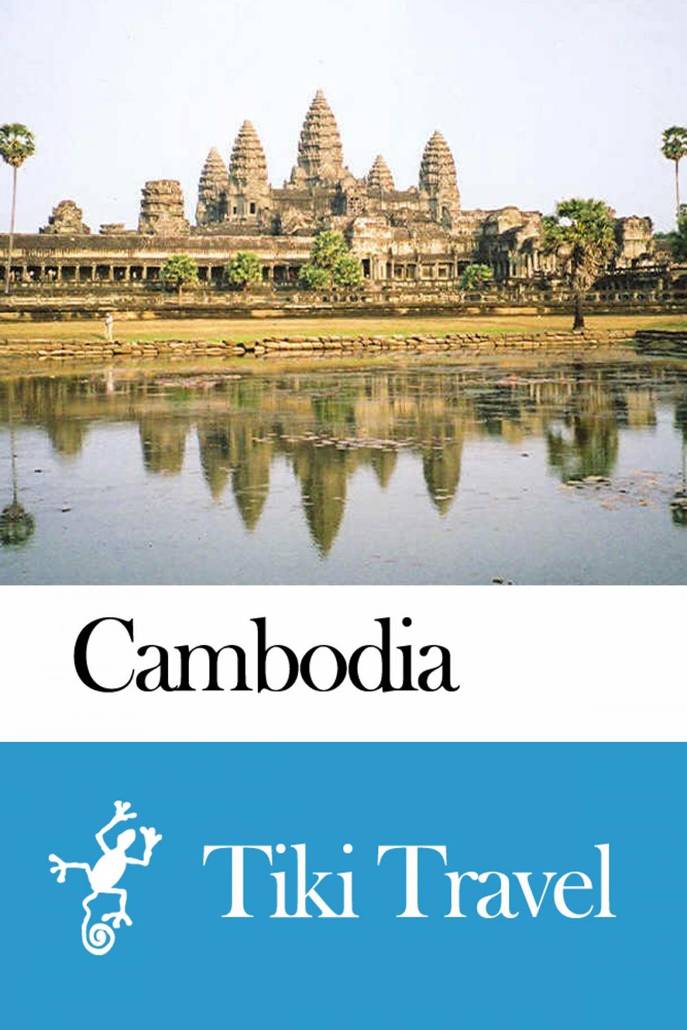 Big bigCover of Cambodia Travel Guide - Tiki Travel