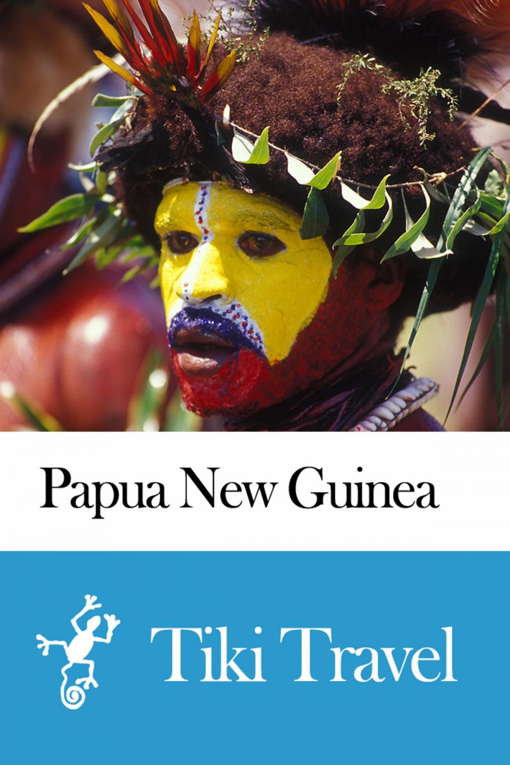 Big bigCover of Papua New Guinea Travel Guide - Tiki Travel