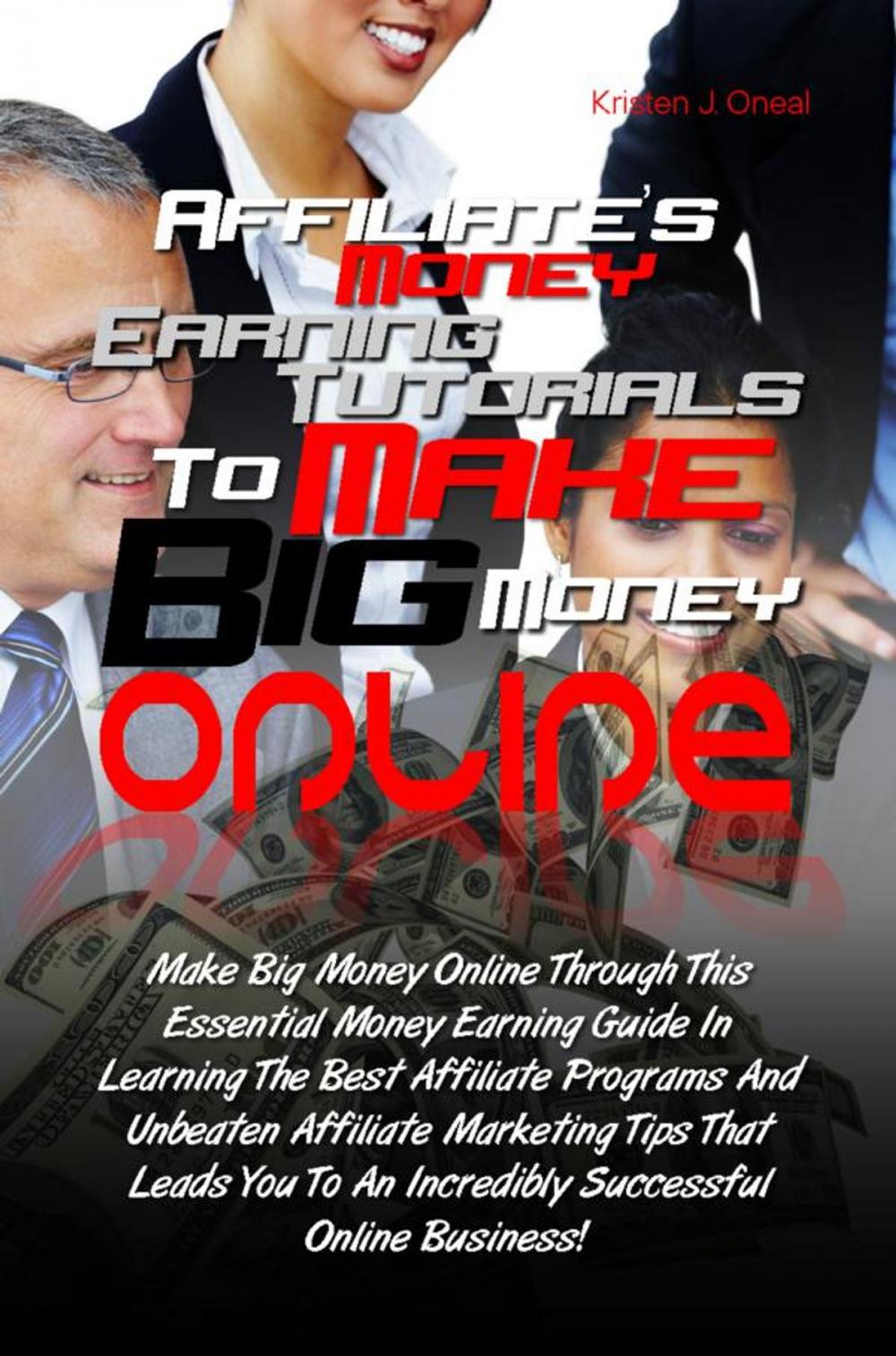 Big bigCover of Affiliate’s Money Earning Tutorials To Make Big Money Online