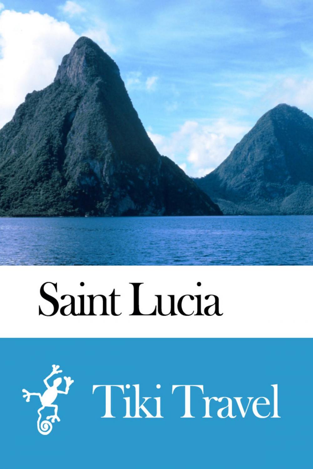 Big bigCover of Saint Lucia Travel Guide - Tiki Travel