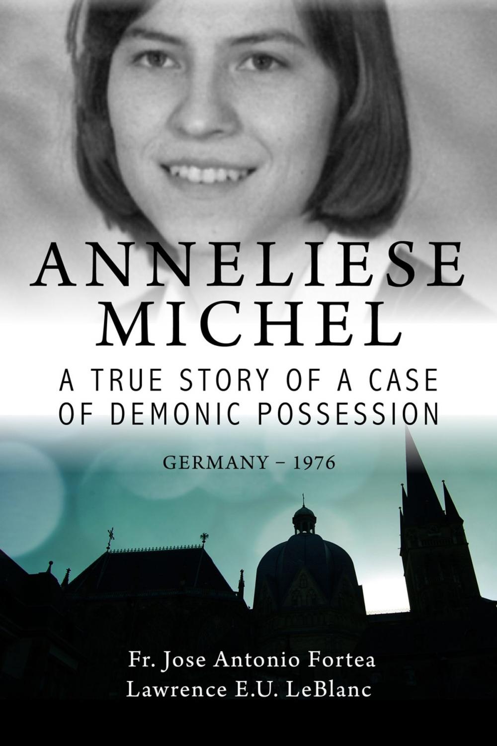 Big bigCover of Anneliese Michel A true story of a case of demonic possession Germany-1976