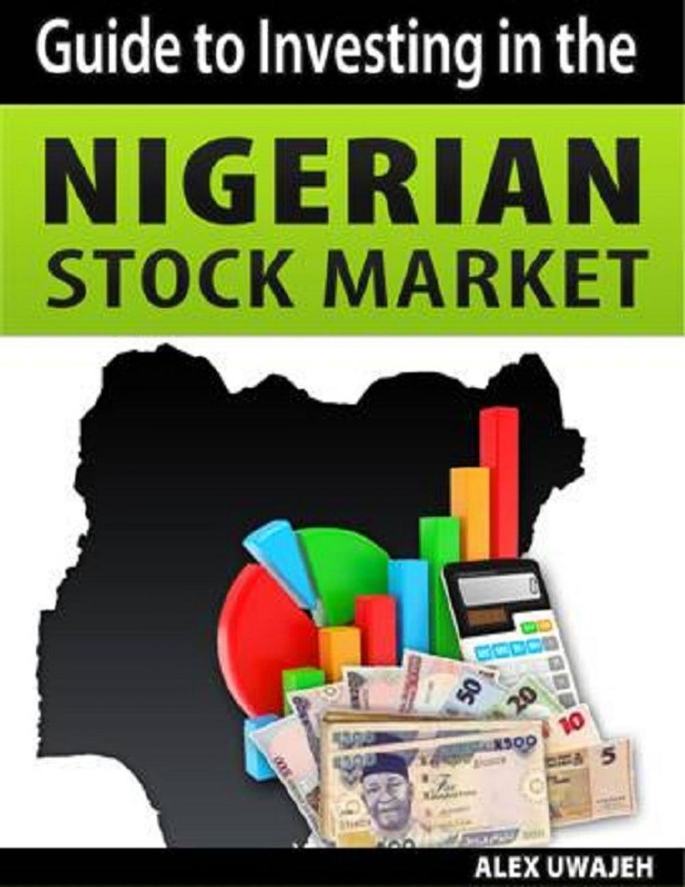 Big bigCover of Guide to Investing in the Nigerian Stock Market (Investing, Finance, Business, Stock market)