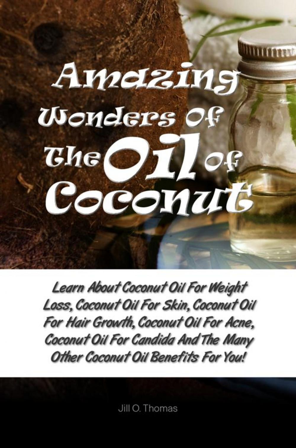 Big bigCover of Amazing Wonders Of The Oil Of Coconut