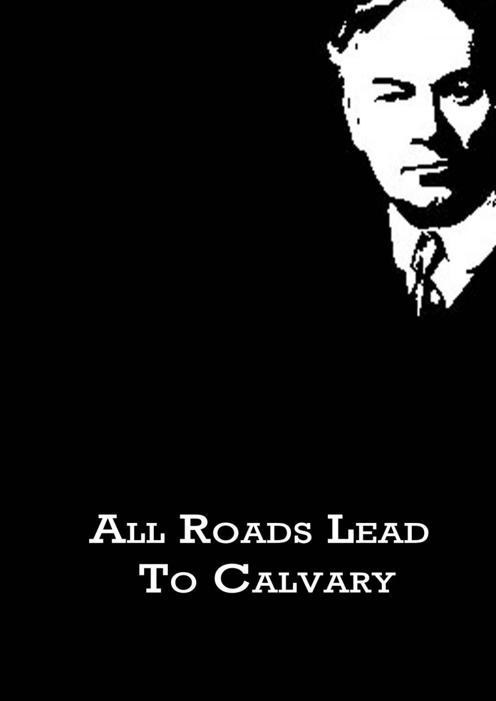 Big bigCover of All Roads Lead To Calvary