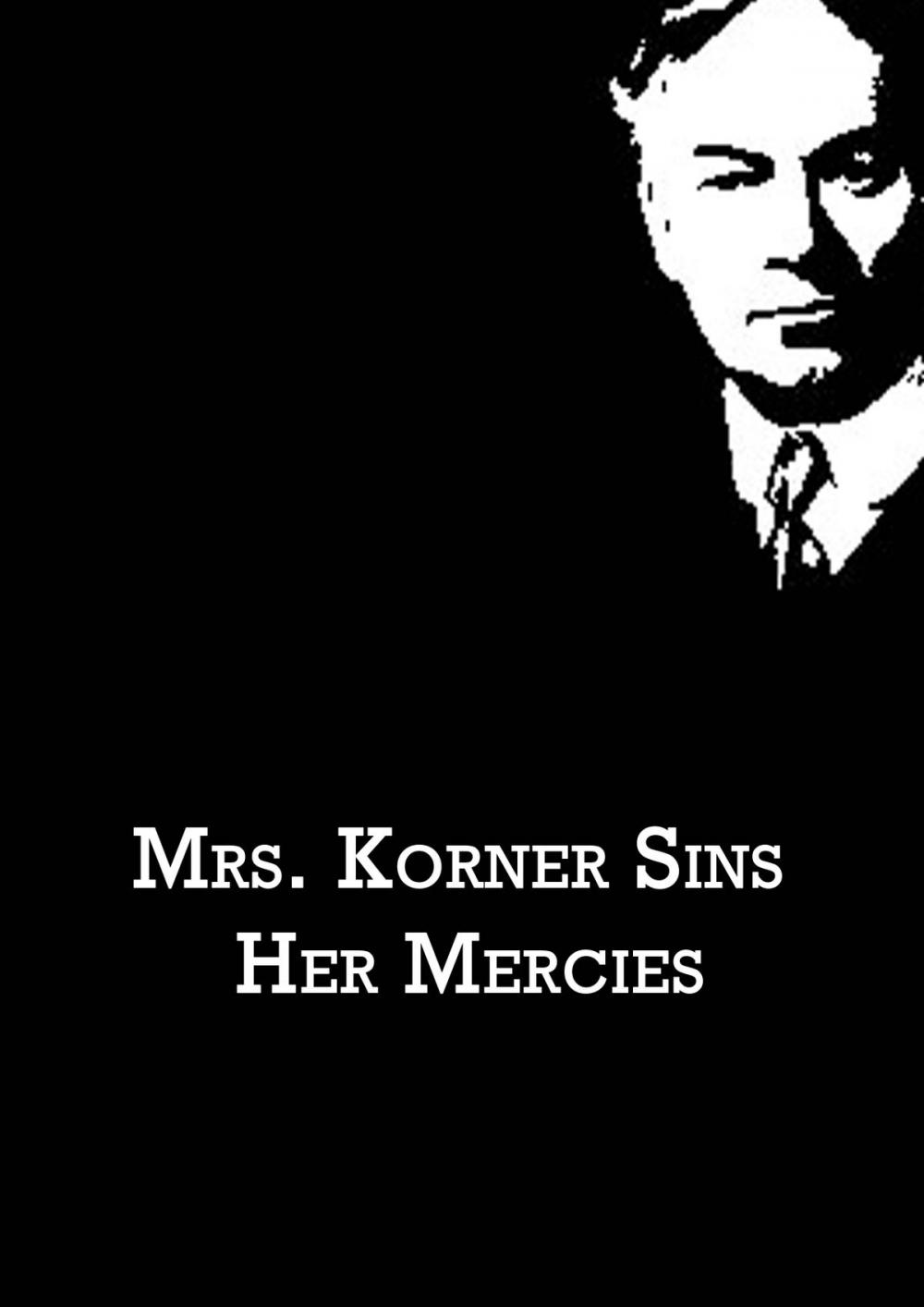 Big bigCover of Mrs. Korner Sins Her Mercies