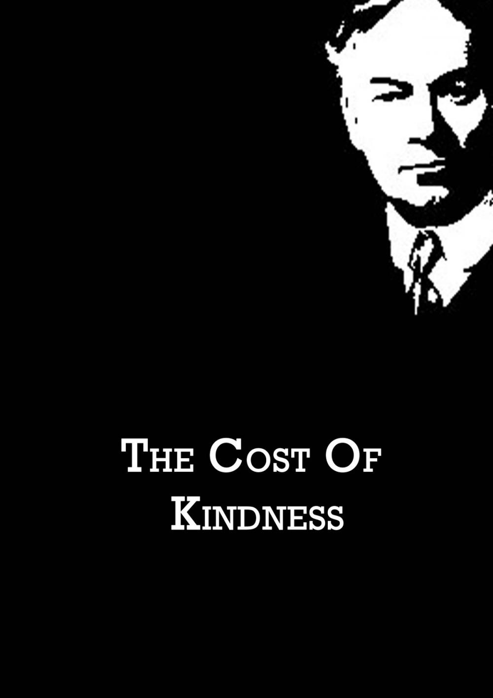 Big bigCover of The Cost Of Kindness